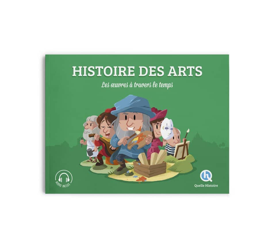 Histoire des Arts - Quelle Histoire - Des livres pour les 6 à 10 ans