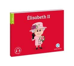 Elisabeth II Quelle Histoire Des livres pour les 6 12 ans