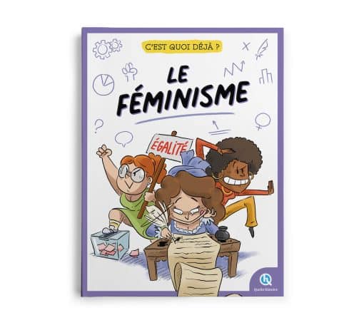 C’est quoi déjà – Le féminisme