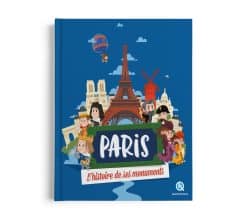 Paris l'histoire de ses monuments - Quelle Histoire