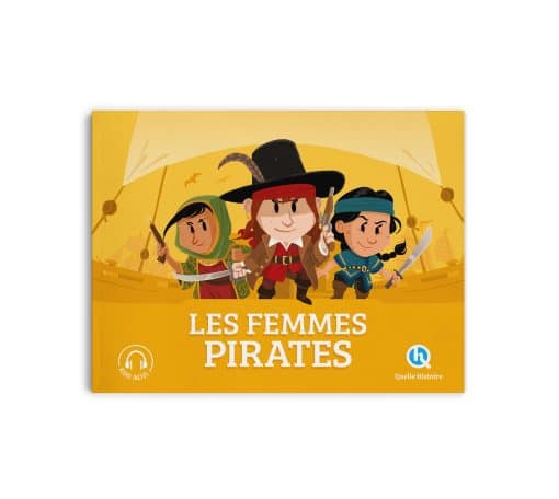 Les femmes pirates - Quelle Histoire