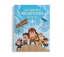 Les grands aviateurs - Beau Livre - Quelle Histoire
