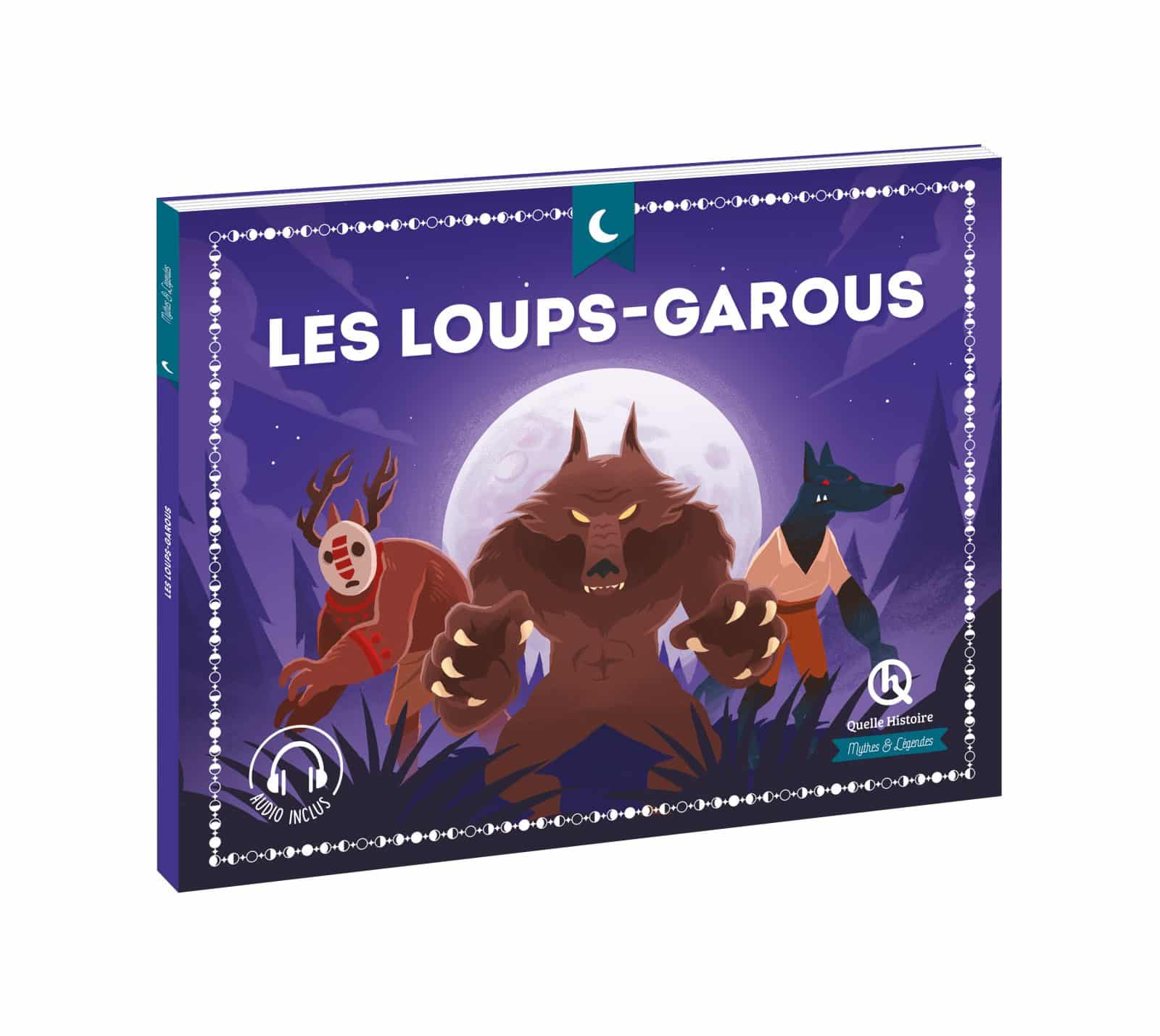 Les Loups garous Quelle Histoire Des livres pour les 6 à 10 ans
